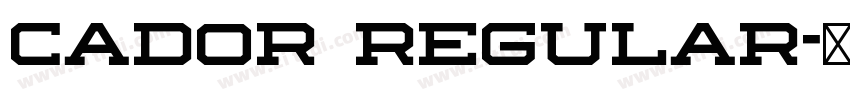 Cador Regular字体转换 Cador Regular字体转换